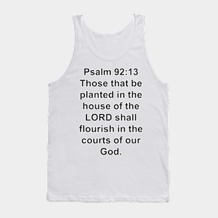 Psalms 92:13  King James Version (KJV) Bible Verse Typography Tank Top